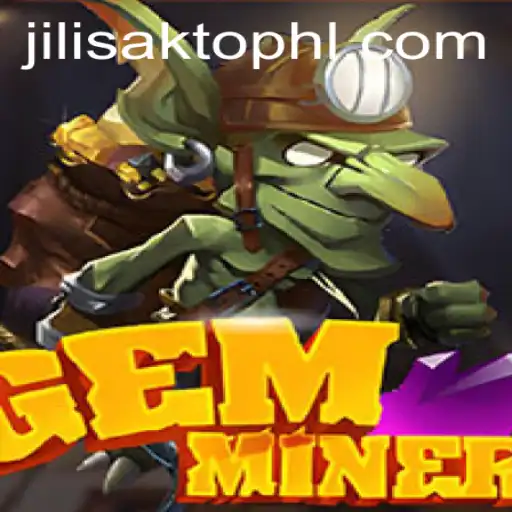 Exploring the World of GemMiner: A Comprehensive Guide with Jilisakto Features